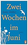 Zwei Wochen im Juni Zwei Wochen im Juni