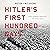 Hitler's First Hundred Days: When Germans Embraced the Third Reich