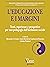 L’educazione e i margini. Temi, esperienze e prospettive per una pedagogia dell’inclusione sociale (Italian Edition)