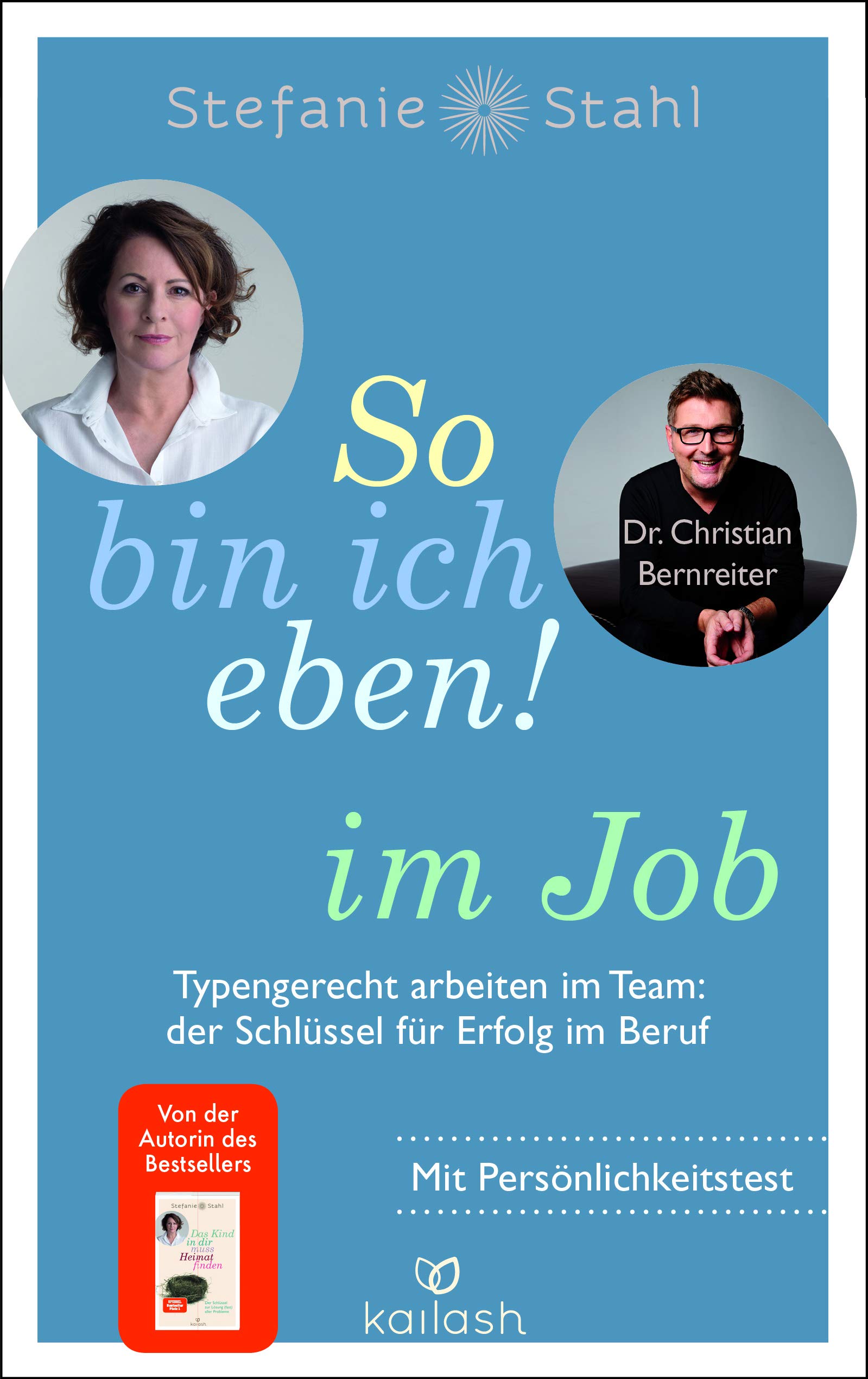 So bin ich eben! im Job: Typengerecht arbeiten im Team: der Schlüssel für Erfolg im Beruf. Mit Persönlichkeitstest (Paperback)