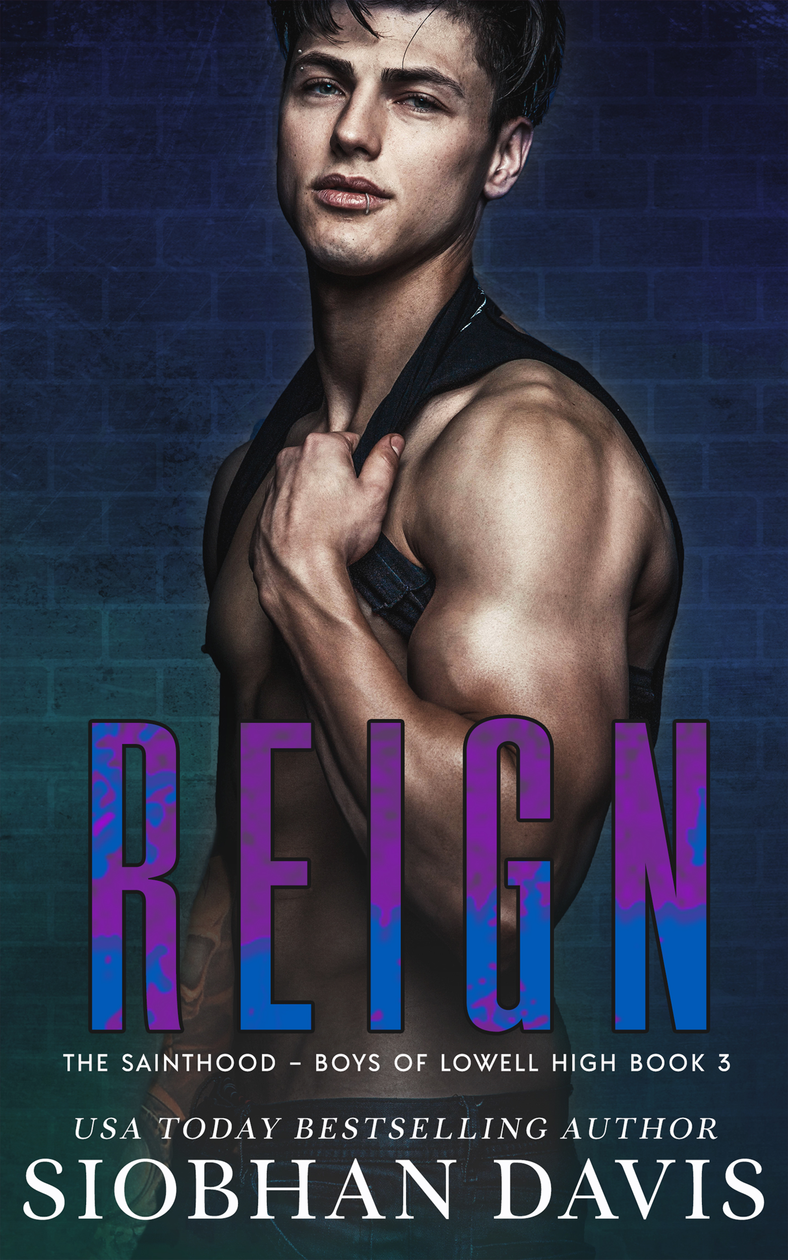 Reign (The Sainthood - Boys of Lowell High, #3)