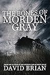 The Bones of Morden Gray