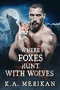 Where Foxes Hunt with Wolves