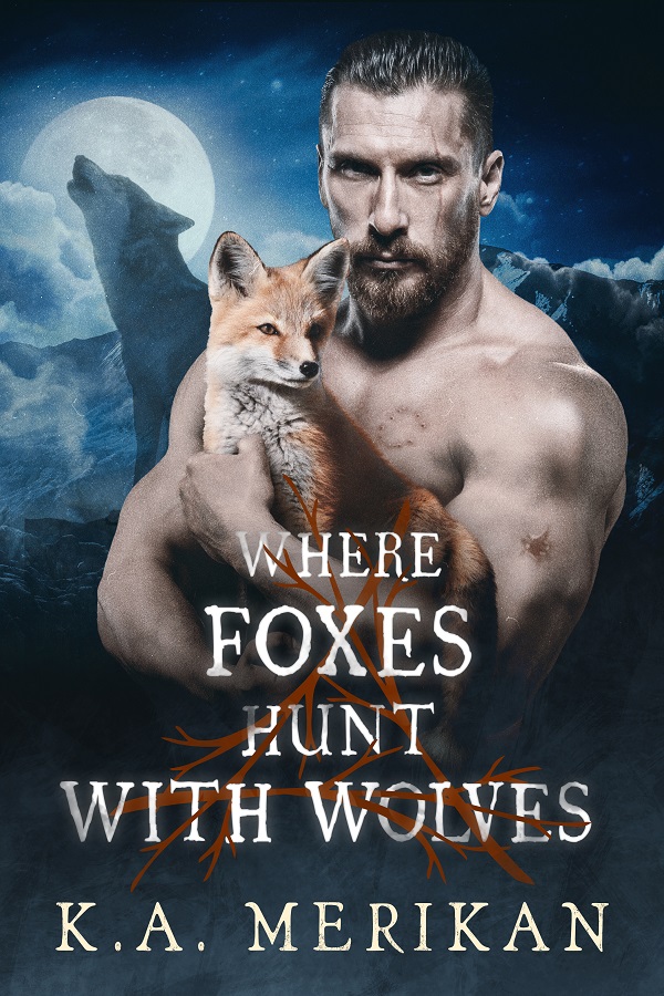 Where Foxes Hunt with Wolves (Folk Lore, #2)