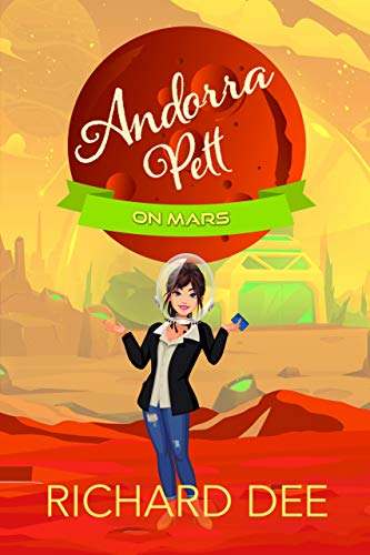 Andorra Pett on Mars: Like Agatha Raisin in Space (Andora Pett Book 2)