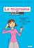 La migraine (LA SANTE SANS TABOU) (French Edition)