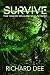 Survive. The tale of Ballantyne Alysom by Richard   Dee