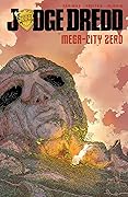 Judge Dredd: Mega-City Zero Volume 1