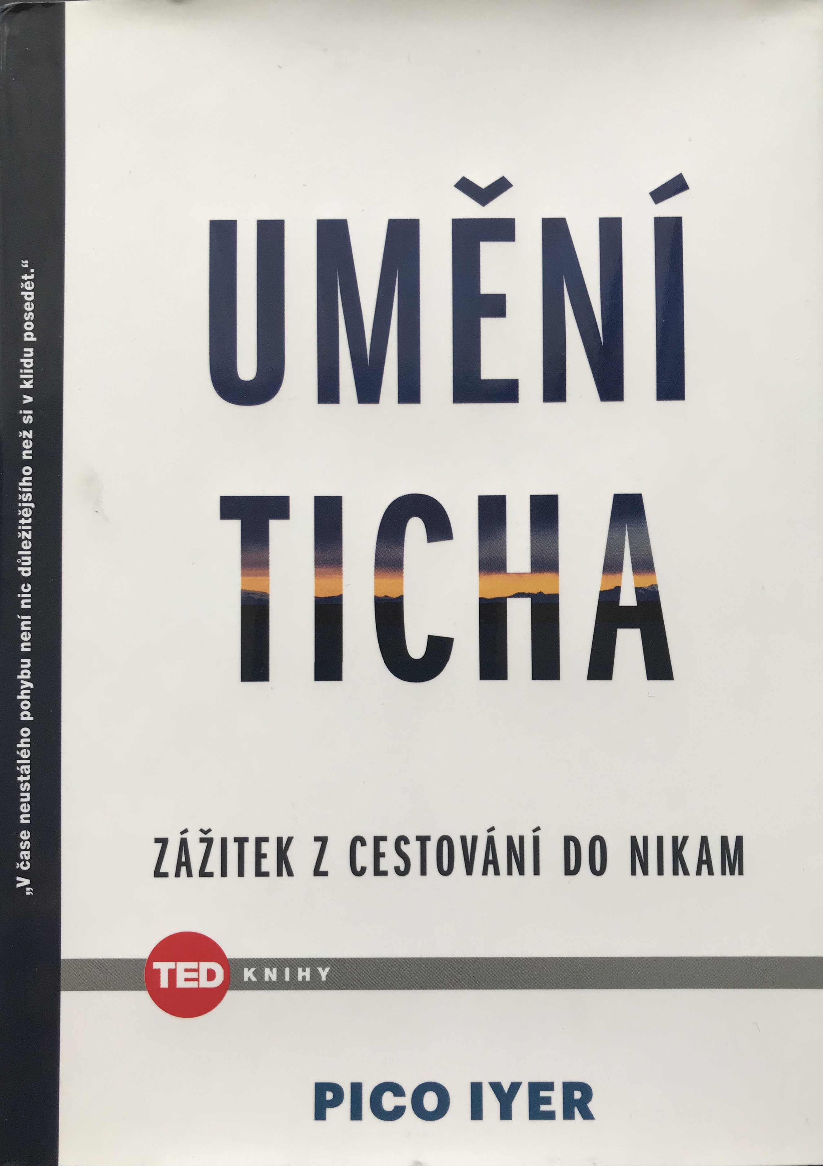 UMĚNÍ TICHA: Zážitek z cestování do Nikam