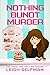 Nothing Bundt Murder (A Rosie Kale Culinary Cozy #1)