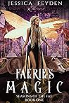 Faerie's Magic (Seasons of the Fae Book 1)