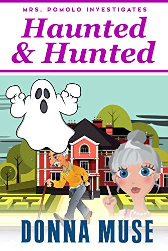 Haunted & Hunted (Mrs. Pomolo Investigates, #9)