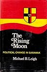 The rising moon: Political change in Sarawak