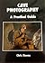 Cave Photography - A Practi...