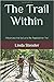 The Trail Within: Adventures that led us to the Appalachian Trail