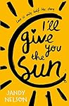 I'll Give You the Sun by Jandy Nelson