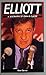 Elliott: A Biography of John D. Elliott