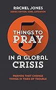 5 Things to Pray in a Global Crisis