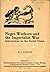 Negro Workers and the Imperialist War by George Padmore