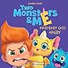 Two Monsters and Me - Everybody gets Angry by George Nesty Two Monsters and Me - Everybody gets Angry by George Nesty