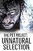 Unnatural Selection (The Pe...