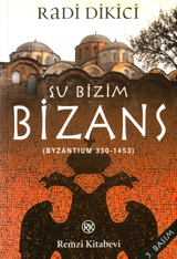 Şu Bizim Bizans (Paperback)