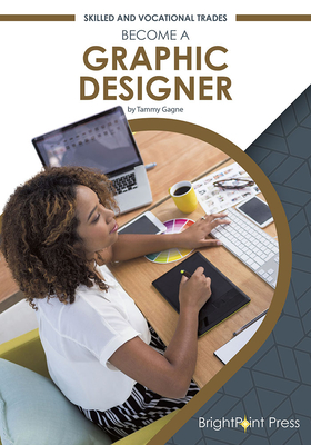 Become a Graphic Designer (Skilled and Vocational Trades)