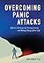 Overcoming Panic Attacks: E...