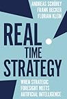 Real Time Strategy: When Strategic Foresight Meets Artificial Intelligence