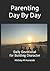 Parenting Day By Day by Mickey M Hunacek
