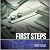First Steps: A Guide For Yo...