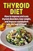 Thyroid Diet: How to Improv...