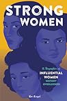 Strong Women: 15 Biographies of Influential Women History Overlooked