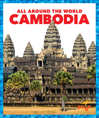 Cambodia (Pogo Books: All Around the World)