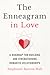 The Enneagram in Love: A Ro...