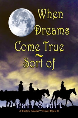 When Dreams Come True - Sort Of (Barlow Adams)