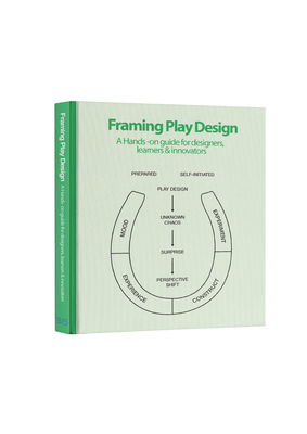 Framing Play Design: A hands-on guide for designers, learners and Innovators (Paperback)