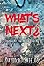 What's Next?: Things My Dad...