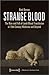 Strange Blood: The Rise and Fall of Lamb Blood Transfusion in 19th Century Medicine and Beyond (Medical Humanities) (Human-Animal Studies)
