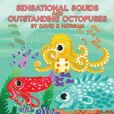 Sensational Squids and Outstanding Octopuses (Paperback)
