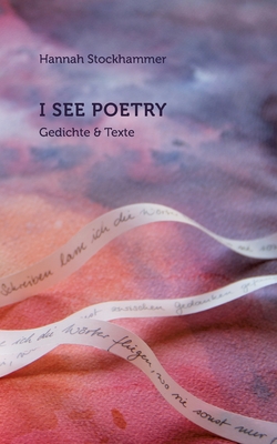 I see poetry: Gedichte und Texte (German Edition)