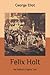 Felix Holt: the Radical: Original Text