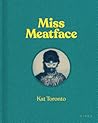 Kat Toronto - Miss Meatface