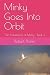 Minky Goes Into Orbit: The ...