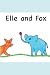 Elle and Fox