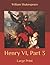 Henry VI, Part 3: Large Print
