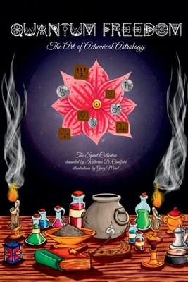 Quantum Freedom: The Art of Alchemical Astrology (Paperback)