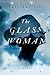 The Glass Woman: A Haunting Gothic Domestic Thriller – In the Tradition of Jane Eyre and Rebecca