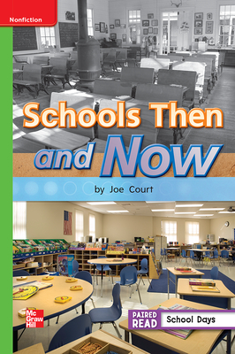 Reading Wonders Leveled Reader Schools Then and Now: Beyond Unit 3 Week 4 Grade 1 (ELEMENTARY CORE READING)