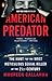 American Predator by Maureen Callahan